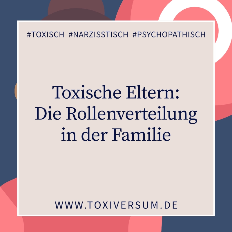 Titelbild in beige mit dem Titel in blauer Schrift: Toxische Eltern: Die Rollenverteilung in der Familie